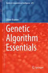 Book Cover for Genetic Algorithm Essentials by Oliver Kramer