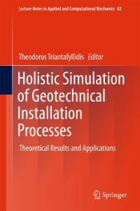 Book Cover for Holistic Simulation of Geotechnical Installation Processes by Theodoros Triantafyllidis