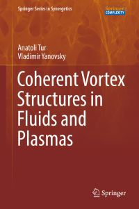 Book Cover for Coherent Vortex Structures in Fluids and Plasmas by Anatoli Tur, Vladimir Yanovsky