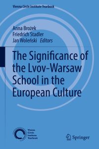 Book Cover for The Significance of the Lvov-Warsaw School in the European Culture by Anna Brozek, Friedrich Stadler, Jan WoleÔnski