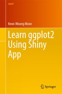Book Cover for Learn Ggplot2 Using Shiny App by KeonWoong Moon