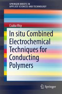 Book Cover for In Situ Combined Electrochemical Techniques for Conducting Polymers by Csaba Visy