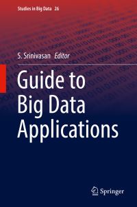 Book Cover for Guide to Big Data Applications by S Srinivasan