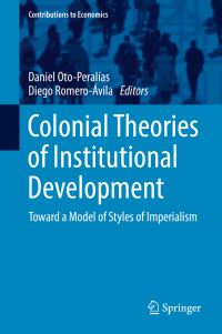 Book Cover for Colonial Theories of Institutional Development by Daniel OtoPeralías, Diego RomeroÁvila
