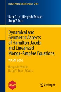 Book Cover for Dynamical and Geometric Aspects of Hamilton-Jacobi and Linearized Monge-Ampere Equations by Nam Q Lê, Hiroyoshi Mitake, Hung V Tran, Viên nghiên cu¦Ôøu cao ca¦Ôép ve¦ßé toán