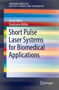 Book Cover for Short Pulse Laser Systems for Biomedical Applications by Kunal Mitra, Stephanie Miller