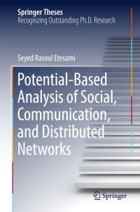 Book Cover for Potential-Based Analysis of Social, Communication, and Distributed Networks by Seyed Rasoul Etesami