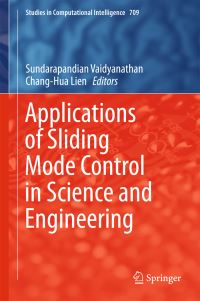 Book Cover for Applications of Sliding Mode Control in Science and Engineering by Sundarapandian Vaidyananathan, ChangHua Lien