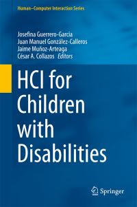 Book Cover for HCI for Children With Disabilities by Josefina GuerreroGarcia, Juan Manuel González Calleros, Jaime Muñoz Arteaga, César Collazos