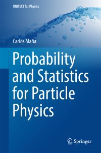 Book Cover for Probability and Statistics for Particle Physics by Carlos Maña
