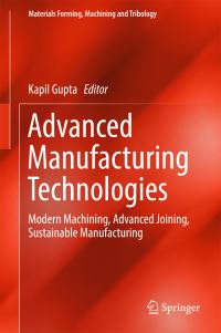 Book Cover for Advanced Manufacturing Technologies by Kapil Gupta