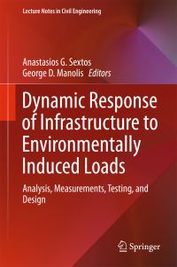 Book Cover for Dynamic Response of Infrastructure to Environmentally Induced Loads by Anastasios G Sextos, George D Manolis