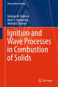 Book Cover for Ignition and Wave Processes in Combustion of Solids by Nickolai M Rubtsov, Boris S Seplyarskii, Michail I Alymov