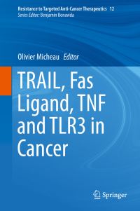 Book Cover for Trail, Fas Ligand, TNF and TLR3 in Cancer by Olivier Micheau