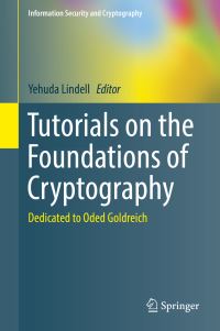 Book Cover for Tutorials on the Foundations of Cryptography by Yehuda Lindell