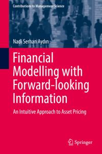 Book Cover for Financial Modelling With Forward-Looking Information by Nadi Serhan Aydin