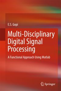 Book Cover for Multi-Disciplinary Digital Signal Processing by E S Gopi