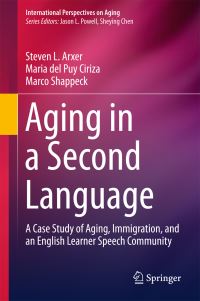 Book Cover for Aging in a Second Language by Steven L Arxer, Maria del Puy Ciriza, Marco Shappeck