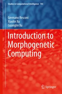 Book Cover for Introduction to Morphogenetic Computing by Germano Resconi, Xiaolin Xu, Guanglin Xu