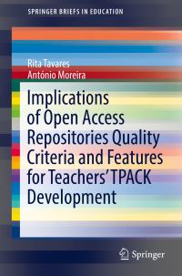 Book Cover for Implications of Open Access Repositories Quality Criteria and Features for Teachers' TPACK Development by Rita Tavares, António Moreira