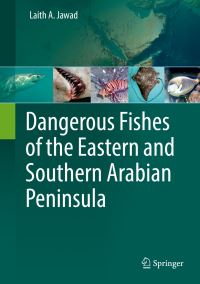 Book Cover for Dangerous Fishes of the Eastern and Southern Arabian Peninsula by Laith A Jawad