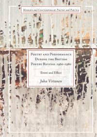 Book Cover for Poetry and Performance During the British Poetry Revival 1960-1980 by Juha Virtanen