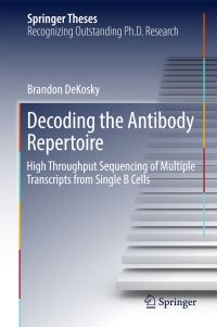 Book Cover for Decoding the Antibody Repertoire by Brandon DeKosky