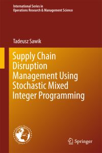 Book Cover for Supply Chain Disruption Management Using Stochastic Mixed Integer Programming by Tadeusz Sawik