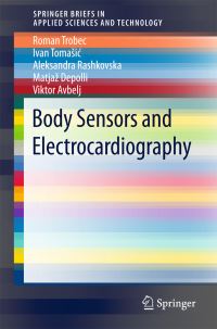 Book Cover for Body Sensors and Electrocardiography by Roman Trobec, Ivan TomasiÔc, Aleksandra Rashkovska, Matjaz Depolli, Viktor Avbelj