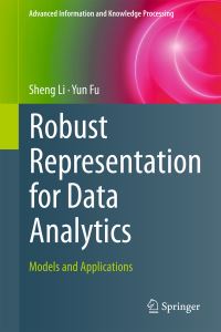 Book Cover for Robust Representation for Data Analytics by Sheng Li, Yun Fu