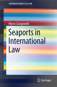 Book Cover for Seaports in International Law by Marco Casagrande