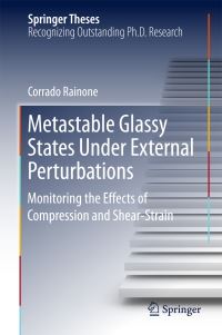 Book Cover for Metastable Glassy States Under External Perturbations by Corrado Rainone