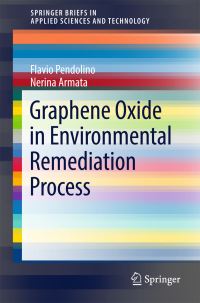 Book Cover for Graphene Oxide in Environmental Remediation Process by Flavio Pendolino, Nerina Armata