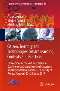 Book Cover for Citizen, Territory and Technologies by International Conference on Smart Learning Ecosystems and Regional Development, University of Aveiro