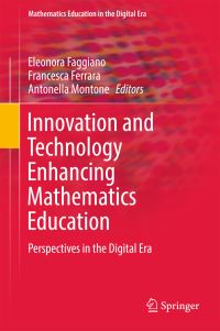 Book Cover for Innovation and Technology Enhancing Mathematics Education by Eleonora Faggiano, Francesca Ferrara, Antonella Montone