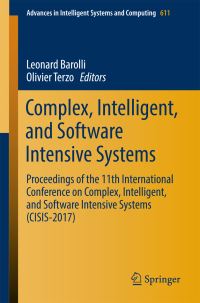 Book Cover for Complex, Intelligent, and Software Intensive Systems by Intelligent, and Software Intensive Systems International Conference on Complex