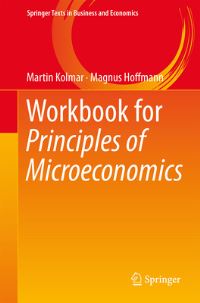 Book Cover for Workbook for Principles of Microeconomics by Martin Kolmar, Magnus Hoffmann
