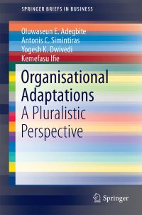 Book Cover for Organisational Adaptations by Oluwaseun E Adegbite, Antonis C Simintiras, Yogesh K Dwivedi, Kemefasu Ifie