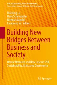 Book Cover for Building New Bridges Between Business and Society by Hualiang Lu, René Schmidpeter, Nicholas Capaldi, Liangrong Zu