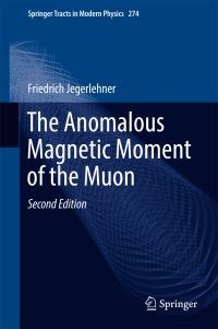 Book Cover for The Anomalous Magnetic Moment of the Muon by Friedrich Jegerlehner