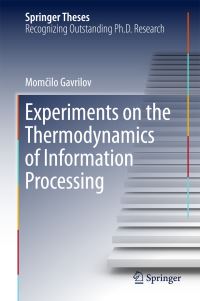 Book Cover for Experiments on the Thermodynamics of Information Processing by 