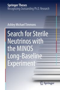 Book Cover for Search for Sterile Neutrinos With the MINOS Long-Baseline Experiment by Ashley Michael Timmons