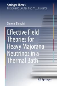 Book Cover for Effective Field Theories for Heavy Majorana Neutrinos in a Thermal Bath by Simone Biondini