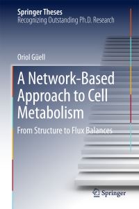 Book Cover for A Network-Based Approach to Cell Metabolism by Oriol Güell