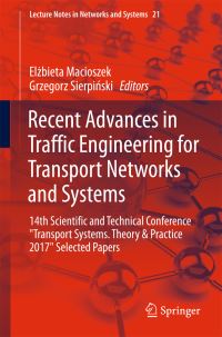 Book Cover for Recent Advances in Traffic Engineering for Transport Networks and Systems by Elzbieta Macioszek, Grzegorz Sierpinski