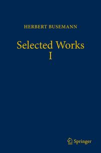 Book Cover for Selected Works I by Herbert Busemann