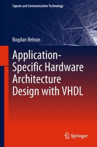 Book Cover for Application-Specific Hardware Architecture Design With VHDL by Bogdan Belean