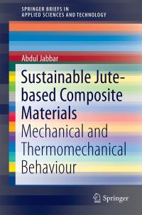 Book Cover for Sustainable Jute-Based Composite Materials by Abdul Jabbar