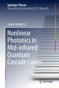 Book Cover for Nonlinear Photonics in Mid-Infrared Quantum Cascade Lasers by Louise Jumpertz