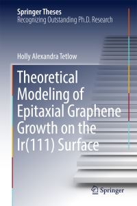 Book Cover for Theoretical Modeling of Epitaxial Graphene Growth on the Ir(111) Surface by Holly Alexandra Tetlow